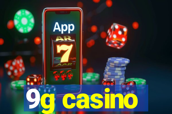 9g casino